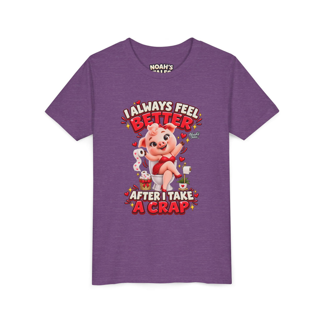Noah’s Tales™ I Always Feel Better After I Take A Crap | Pip Girlfriend Girl's Bella T-Shirt