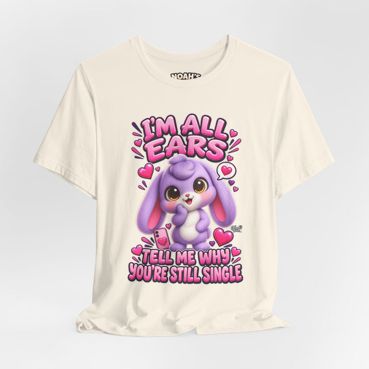 Noah’s Tales™ I’m All Ears Tell Me Why You’re Still Single | Lilac Men's T-Shirt