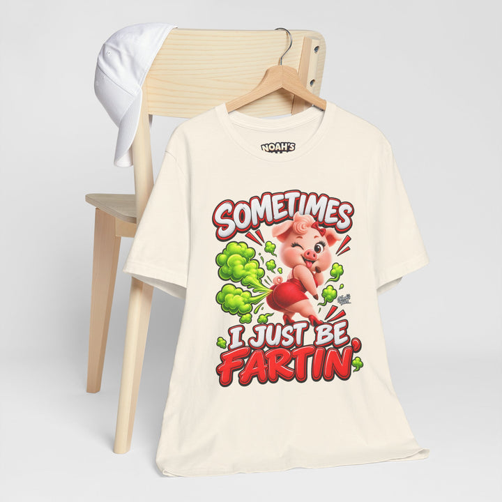 Noah’s Tales™ Sometimes I Just Be Fartin’ | Pip Girlfriend Women's Bella T-Shirt