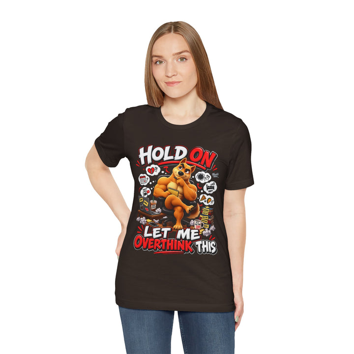 Noah’s Tales™ Hold On Let Me Overthink This | Ember Women's Bella T-Shirt