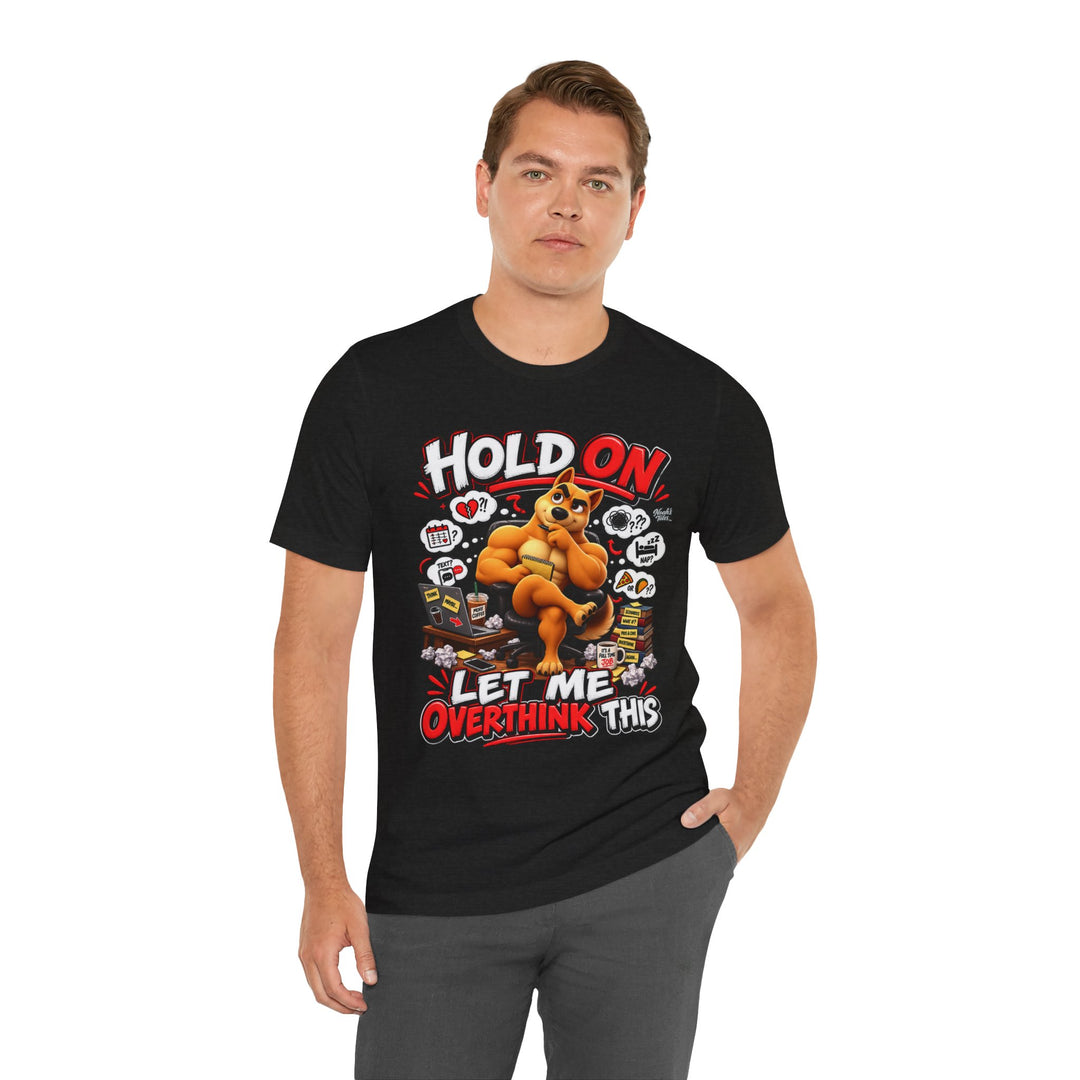 Noah’s Tales™ Hold On Let Me Overthink This | Ember Men's T-Shirt