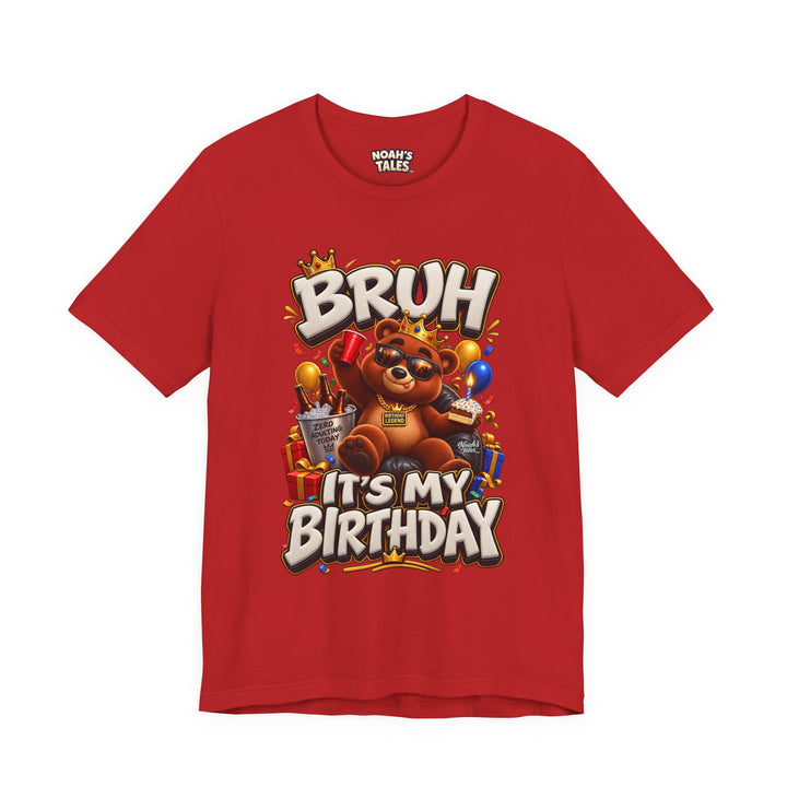 Noah’s Tales™ Bruh It’s My Birthday | Baxter Women's Bella T-Shirt