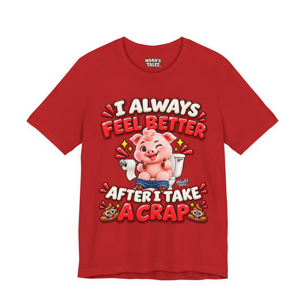 Noah’s Tales™ I Always Feel Better After I Take A Crap | Pip Men's T-Shirt