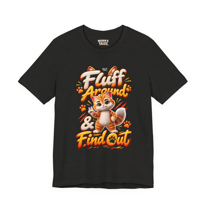 Noah’s Tales™ Fluff Around & Find Out | Tommy Women's Bella T-Shirt