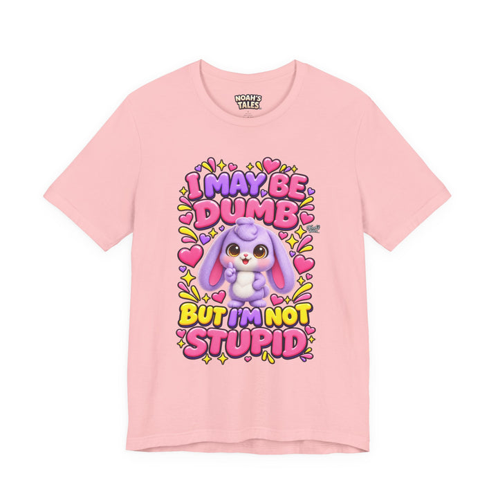 Noah’s Tales™ I May Be Dumb But I’m Not Stupid | Lilac Women's Bella T-Shirt