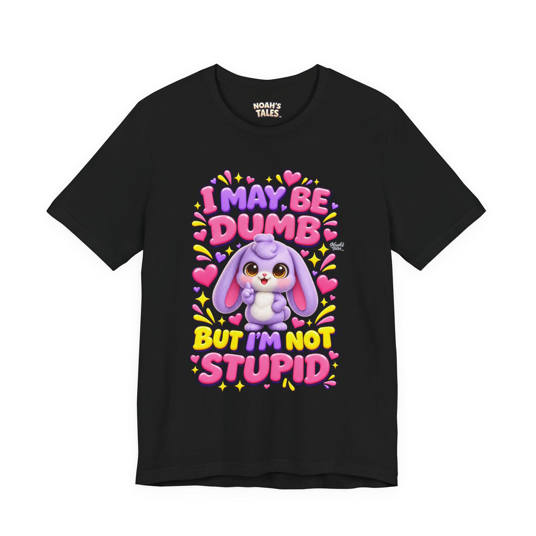 Noah’s Tales™ I May Be Dumb But I’m Not Stupid | Lilac Women's Bella T-Shirt