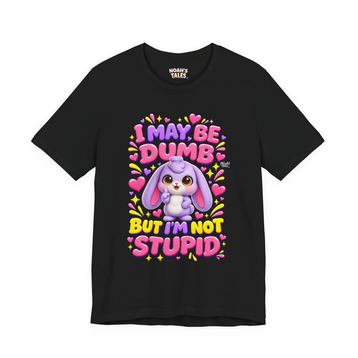 Noah’s Tales™ I May Be Dumb But I’m Not Stupid | Lilac Women's Bella T-Shirt