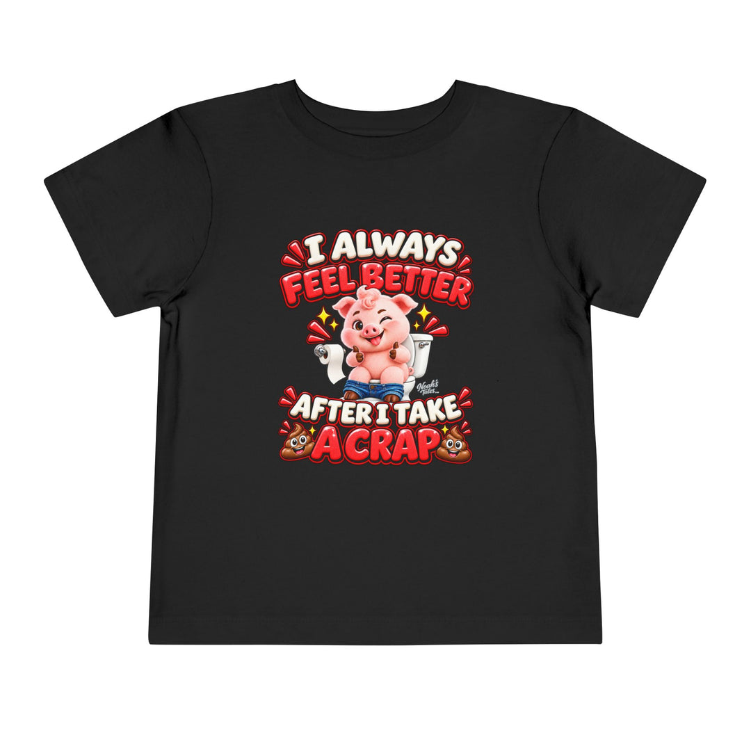 Noah’s Tales™ I Always Feel Better After I Take A Crap | Pip Boy's T-Shirt