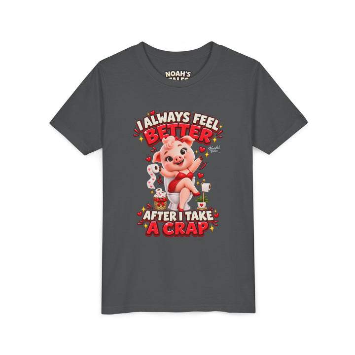Noah’s Tales™ I Always Feel Better After I Take A Crap | Pip Girlfriend Girl's Bella T-Shirt