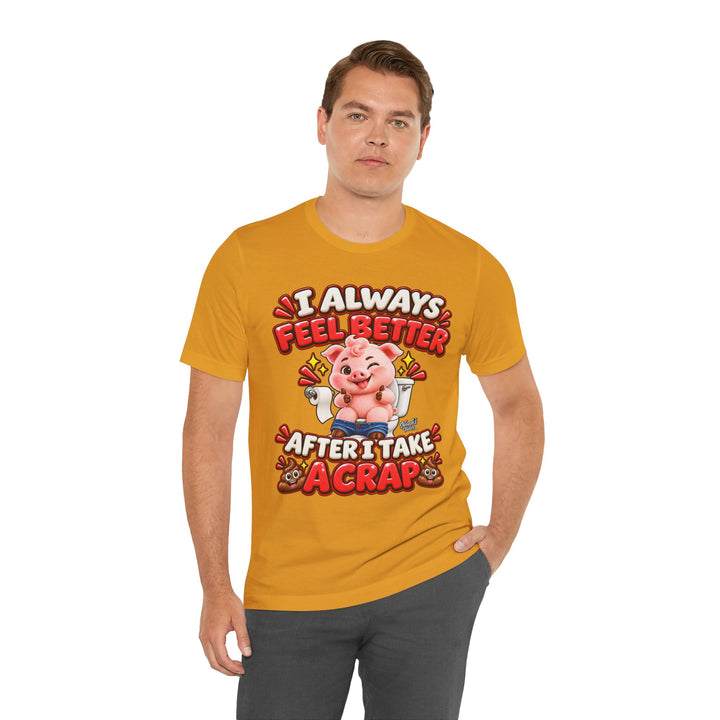 Noah’s Tales™ I Always Feel Better After I Take A Crap | Pip Men's T-Shirt