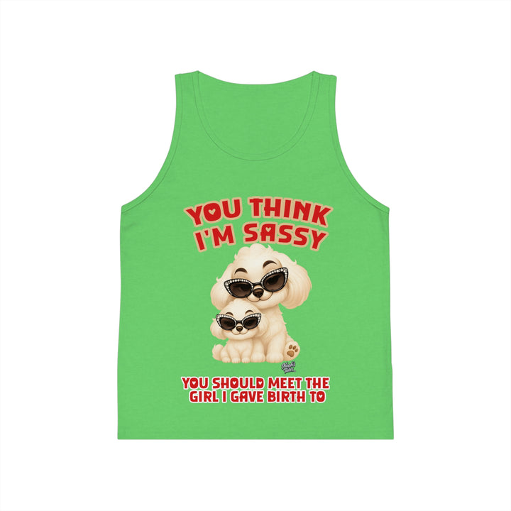 Noah’s Tales™ You Think I'm Sassy You Should Meet The Girl I Gave Birth To - Girl's Tank Top