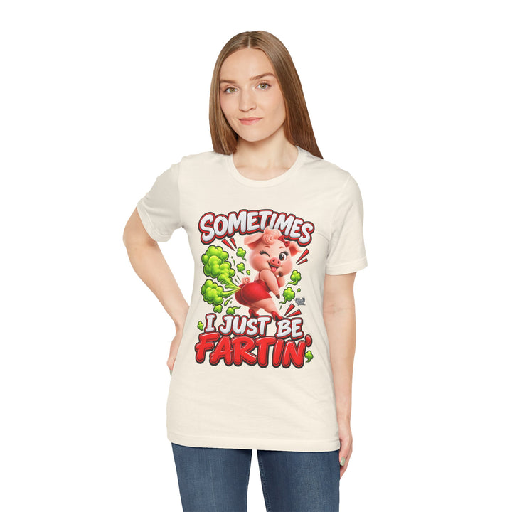 Noah’s Tales™ Sometimes I Just Be Fartin’ | Pip Girlfriend Women's Bella T-Shirt