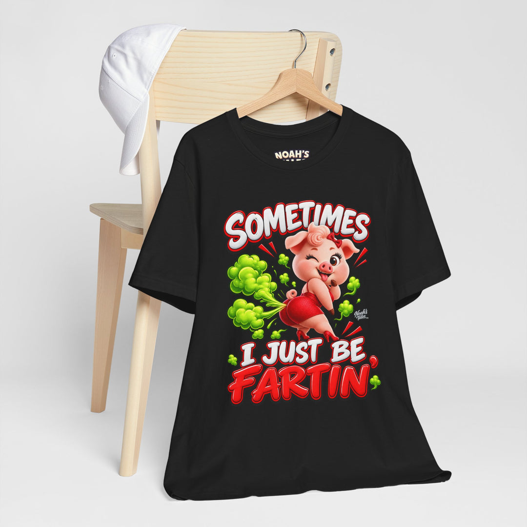 Noah’s Tales™ Sometimes I Just Be Fartin’ | Pip Girlfriend Women's Bella T-Shirt