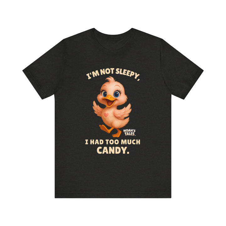 Noah’s Tales™ I'm Not Sleepy I Had Too Much Candy Women T-Shirt