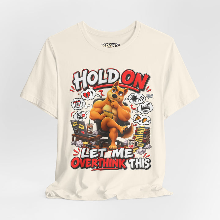 Noah’s Tales™ Hold On Let Me Overthink This | Ember Men's T-Shirt