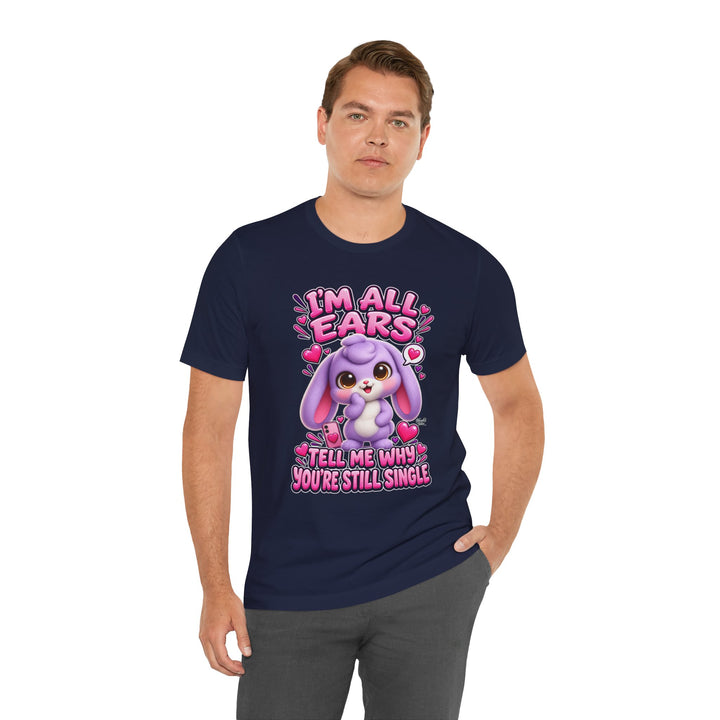 Noah’s Tales™ I’m All Ears Tell Me Why You’re Still Single | Lilac Men's T-Shirt