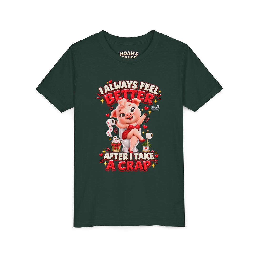 Noah’s Tales™ I Always Feel Better After I Take A Crap | Pip Girlfriend Girl's Bella T-Shirt