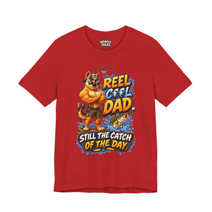 Noah’s Tales™ Reel Cool Dad Still The Catch Of The Day | Ranger Men's T-Shirt
