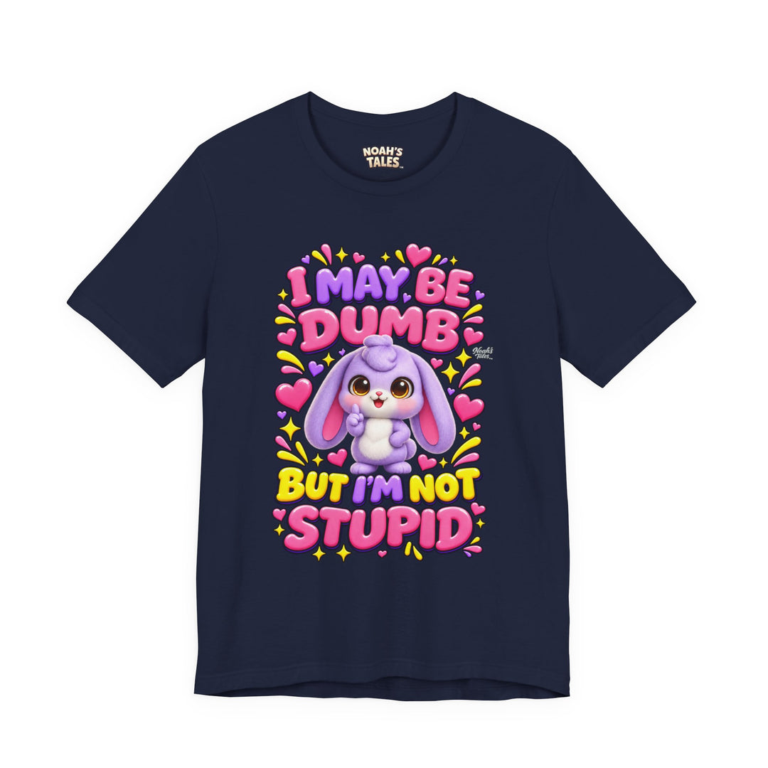Noah’s Tales™ I May Be Dumb But I’m Not Stupid | Lilac Women's Bella T-Shirt