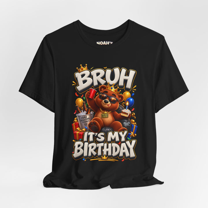 Noah’s Tales™ Bruh It’s My Birthday | Baxter Men's T-Shirt