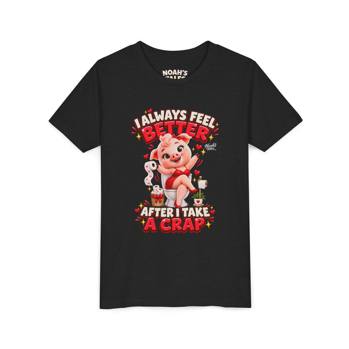 Noah’s Tales™ I Always Feel Better After I Take A Crap | Pip Girlfriend Girl's Bella T-Shirt