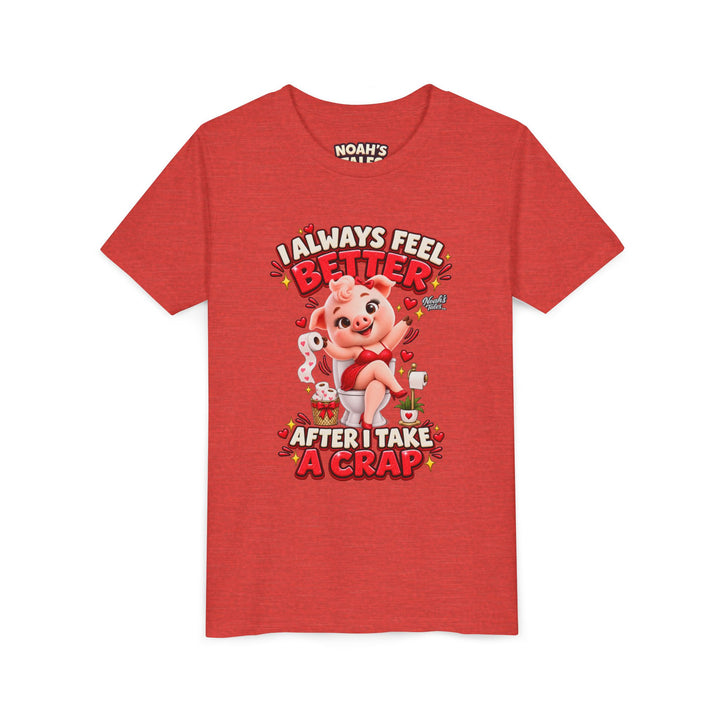 Noah’s Tales™ I Always Feel Better After I Take A Crap | Pip Girlfriend Girl's Bella T-Shirt