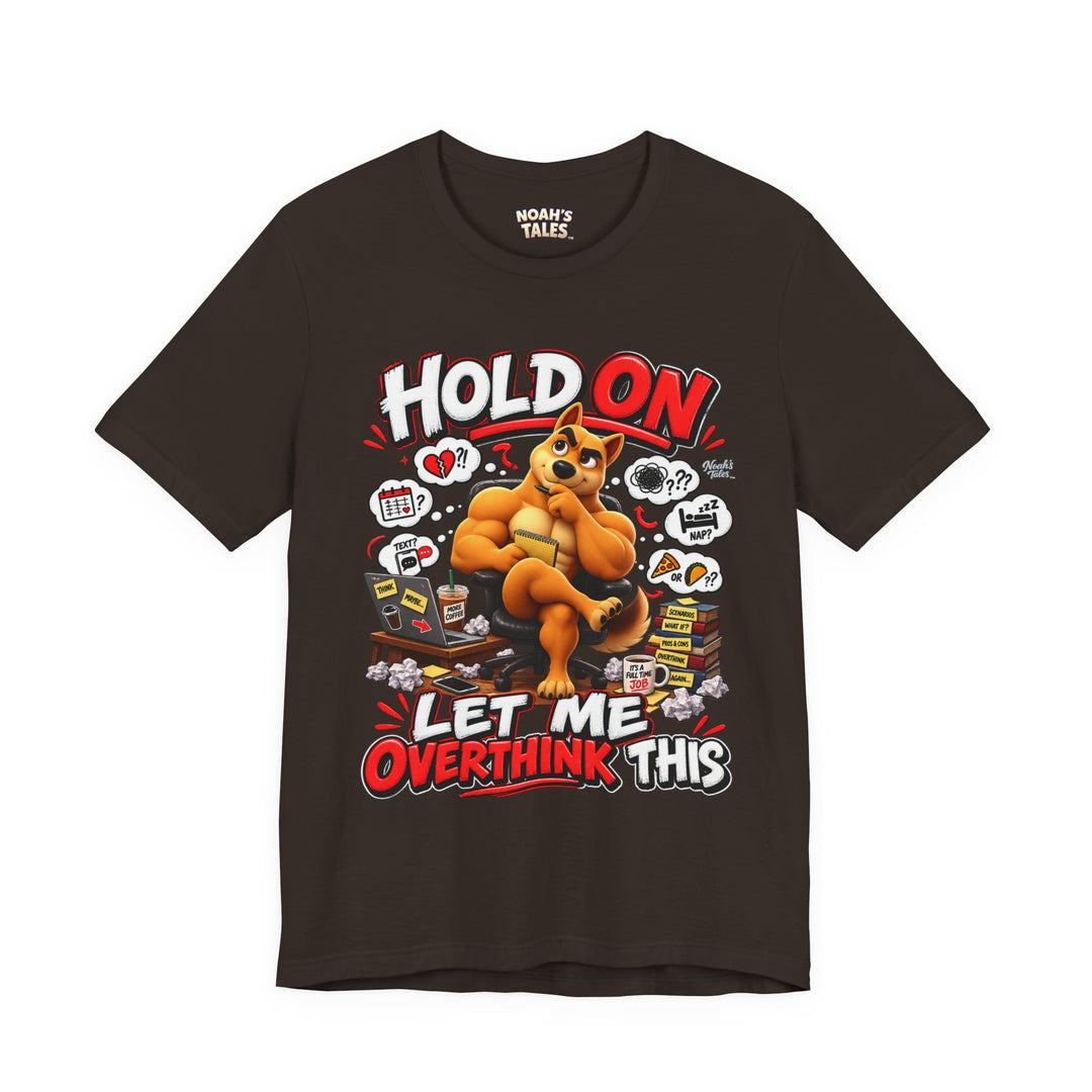 Noah’s Tales™ Hold On Let Me Overthink This | Ember Men's T-Shirt