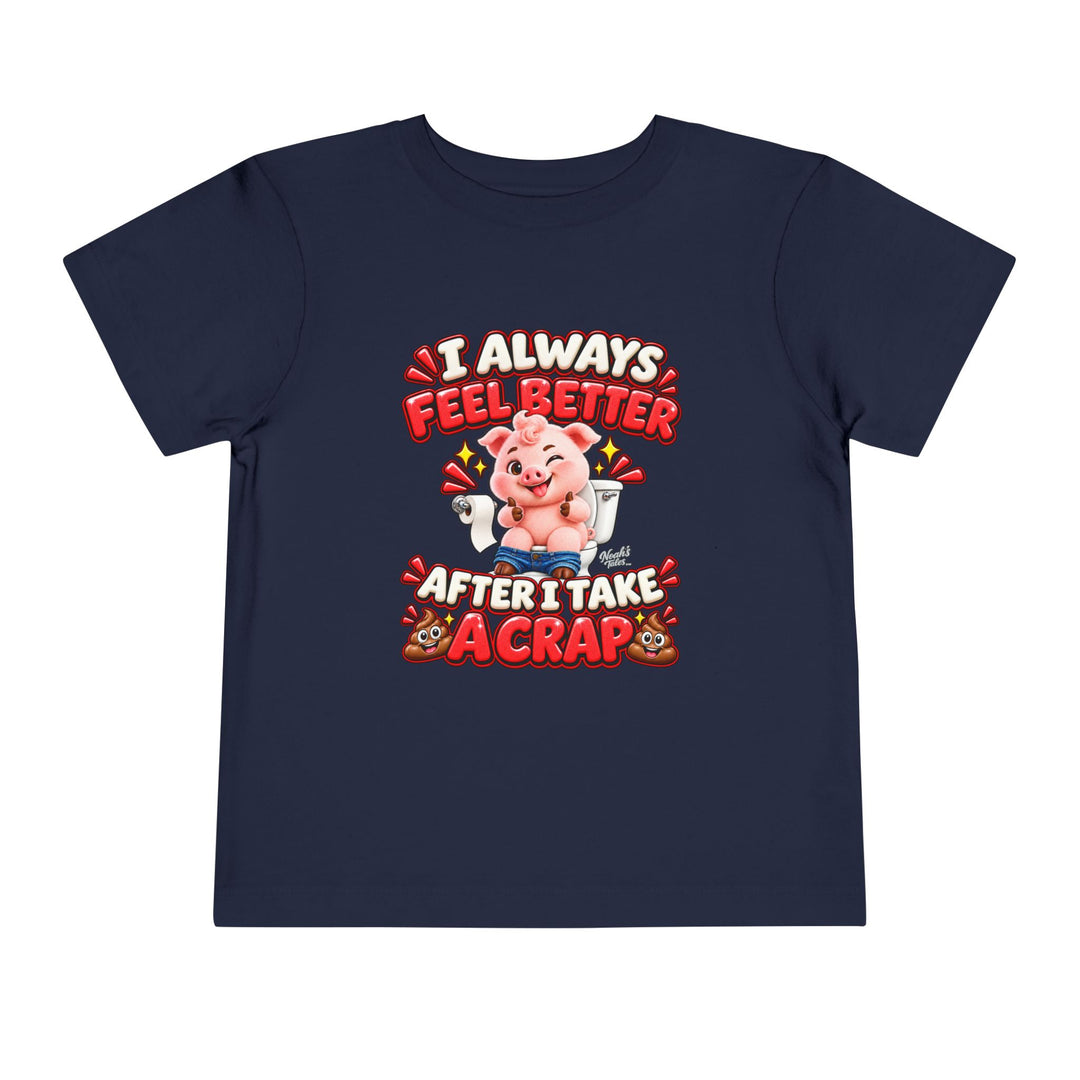 Noah’s Tales™ I Always Feel Better After I Take A Crap | Pip Boy's T-Shirt