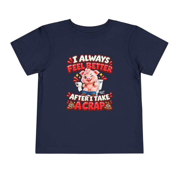 Noah’s Tales™ I Always Feel Better After I Take A Crap | Pip Boy's T-Shirt