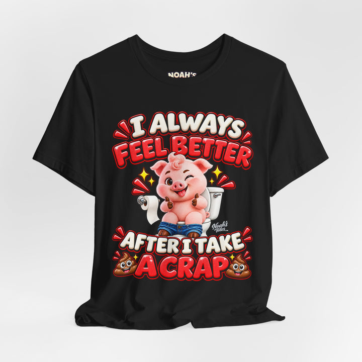 Noah’s Tales™ I Always Feel Better After I Take A Crap | Pip Men's T-Shirt