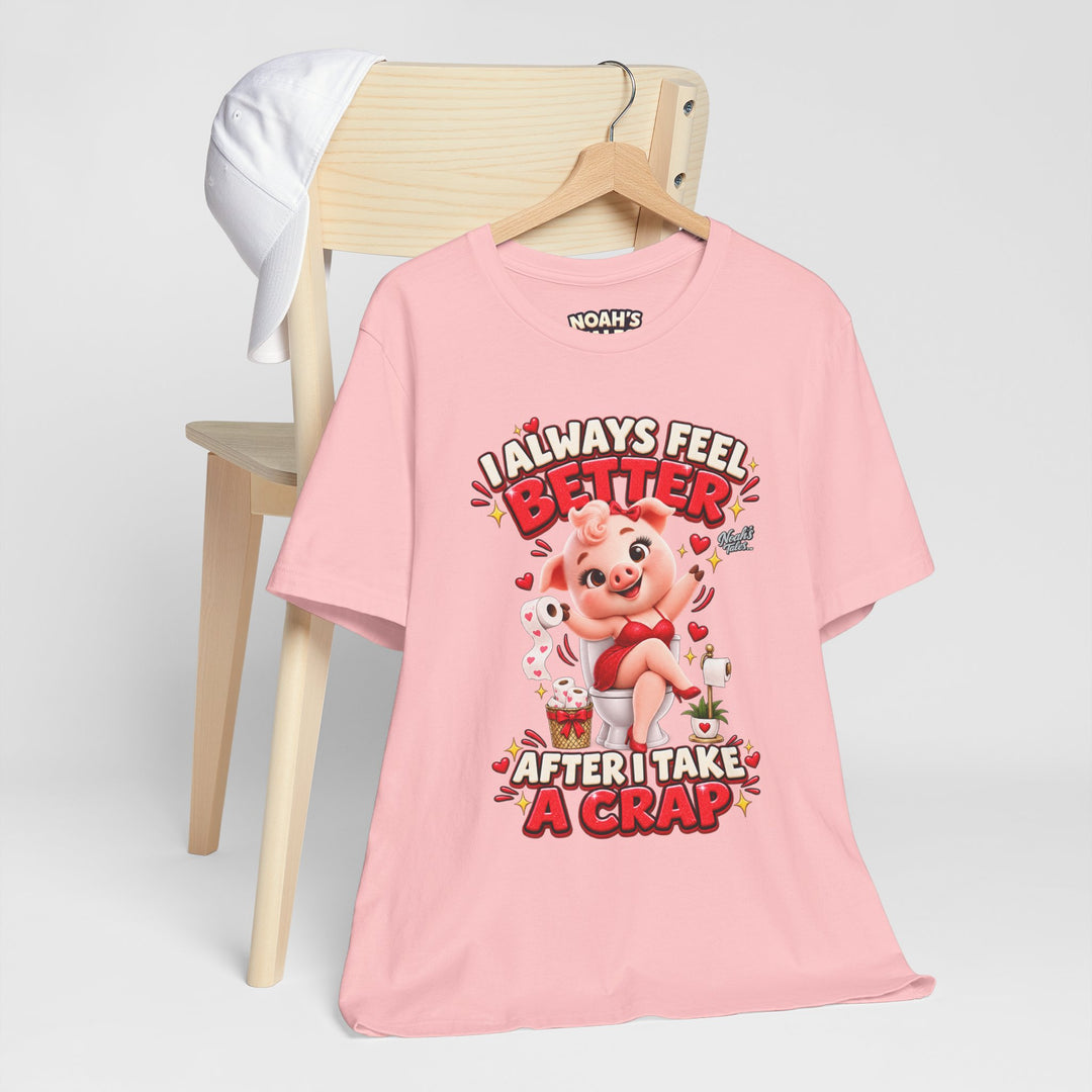 Noah’s Tales™ I Always Feel Better After I Take A Crap | Pip Girlfriend Women's Bella T-Shirt