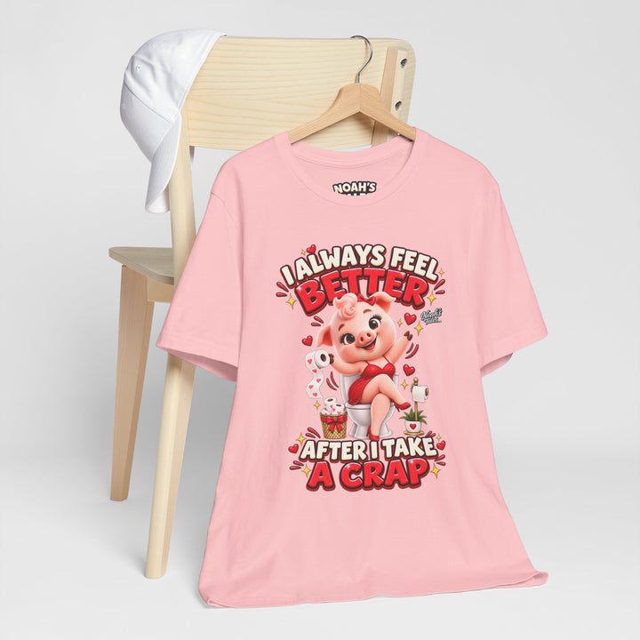 Noah’s Tales™ I Always Feel Better After I Take A Crap | Pip Girlfriend Women's Bella T-Shirt