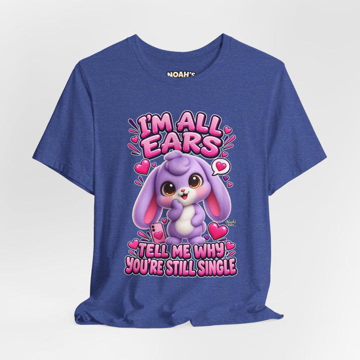 Noah’s Tales™ I’m All Ears Tell Me Why You’re Still Single | Lilac Men's T-Shirt