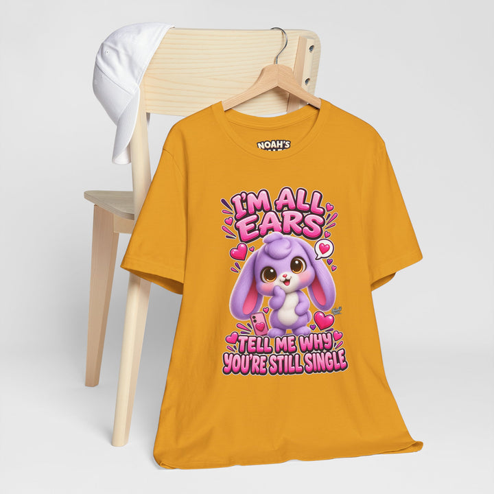 Noah’s Tales™ I’m All Ears Tell Me Why You’re Still Single | Lilac Women's Bella T-Shirt