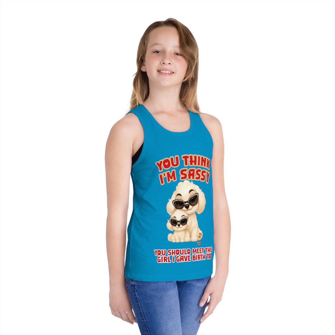 Noah’s Tales™ You Think I'm Sassy You Should Meet The Girl I Gave Birth To - Girl's Tank Top