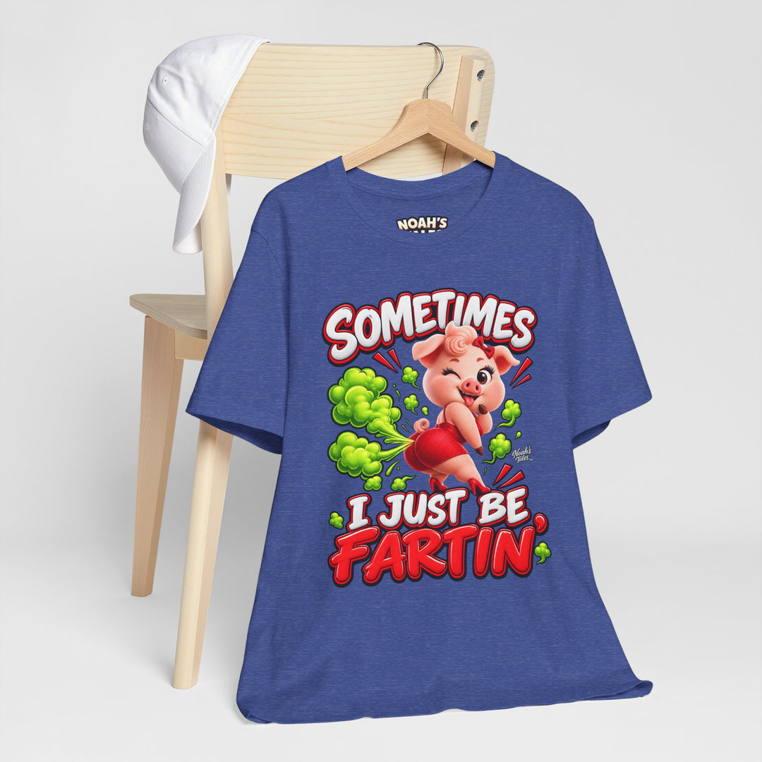 Noah’s Tales™ Sometimes I Just Be Fartin’ | Pip Girlfriend Women's Bella T-Shirt