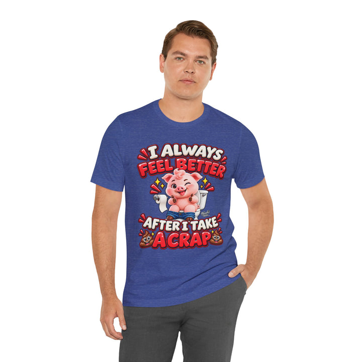Noah’s Tales™ I Always Feel Better After I Take A Crap | Pip Men's T-Shirt