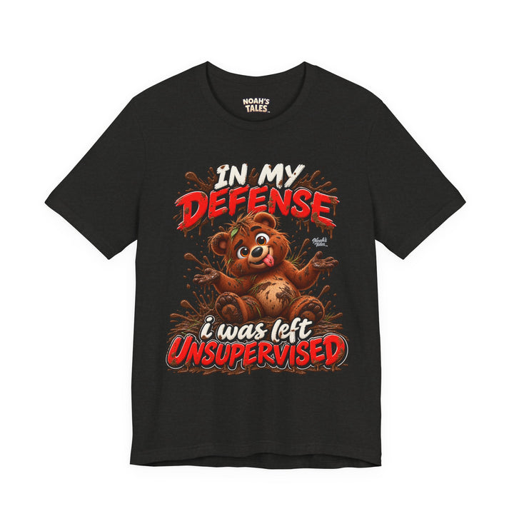 Noah’s Tales™ In My Defense I Was Left Unsupervised | Baxter Women's Bella T-Shirt