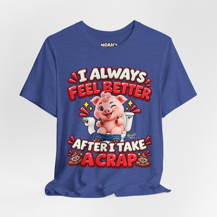 Noah’s Tales™ I Always Feel Better After I Take A Crap | Pip Men's T-Shirt