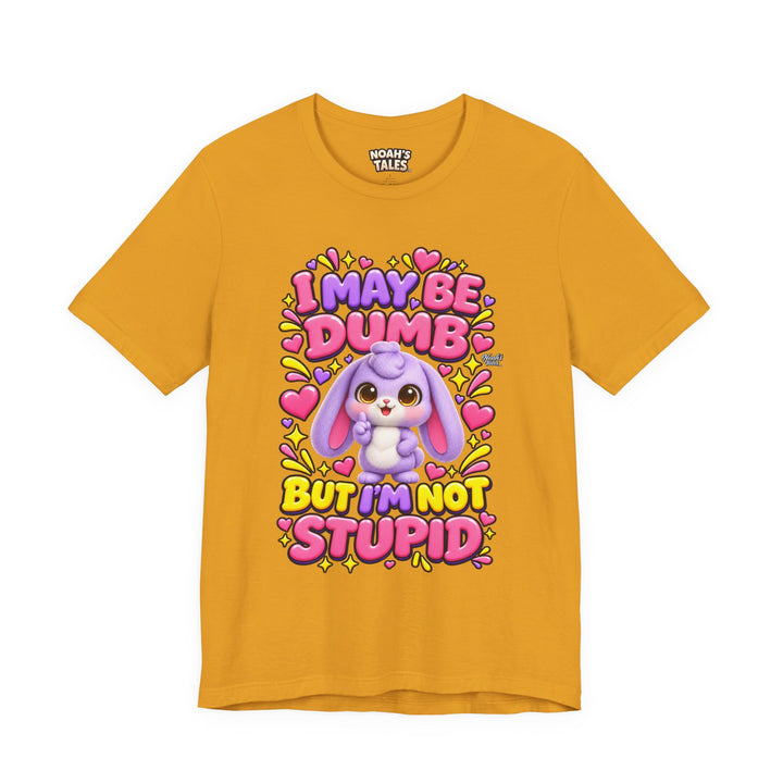 Noah’s Tales™ I May Be Dumb But I’m Not Stupid | Lilac Women's Bella T-Shirt
