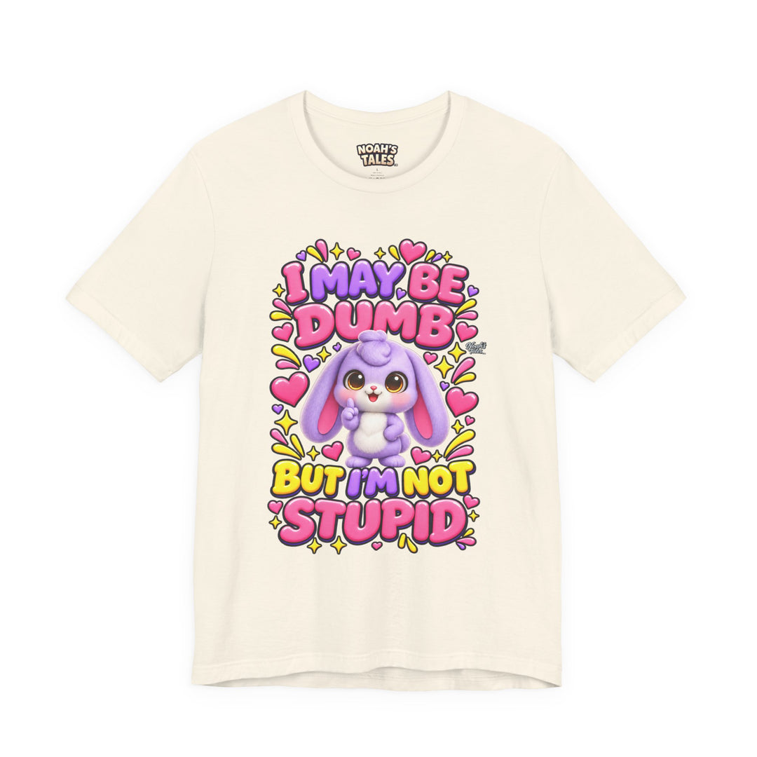 Noah’s Tales™ I May Be Dumb But I’m Not Stupid | Lilac Women's Bella T-Shirt