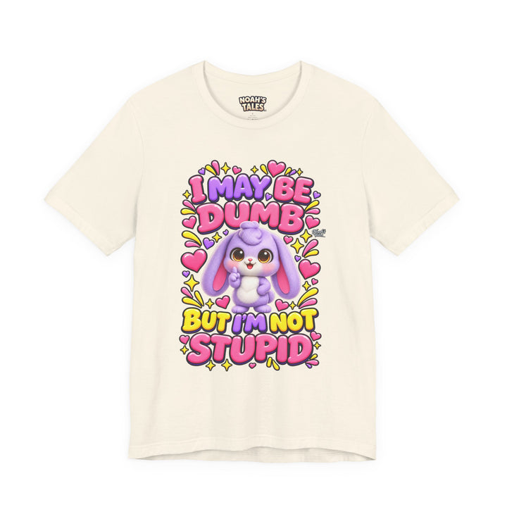 Noah’s Tales™ I May Be Dumb But I’m Not Stupid | Lilac Women's Bella T-Shirt