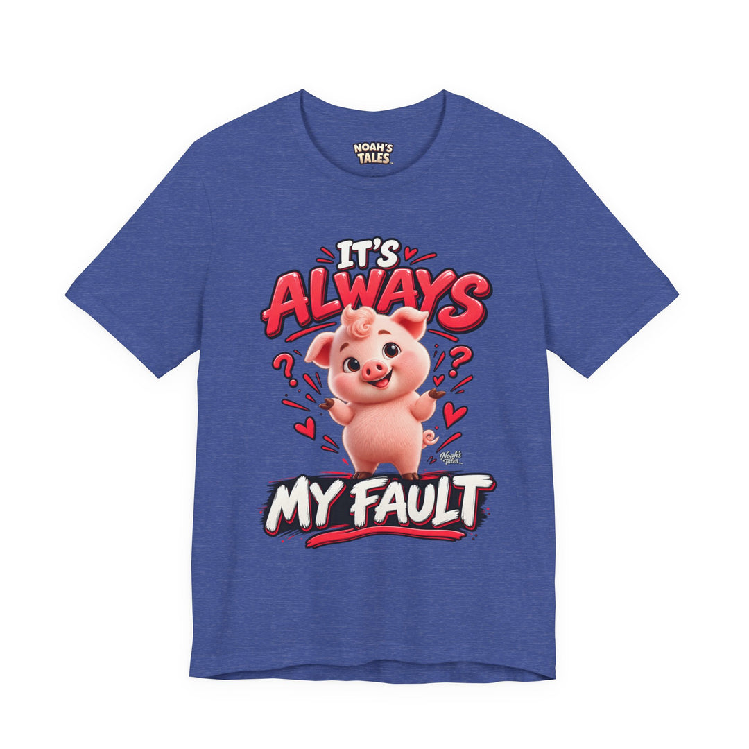 Noah’s Tales™ It’s Always My Fault | Pip Women's Bella T-Shirt