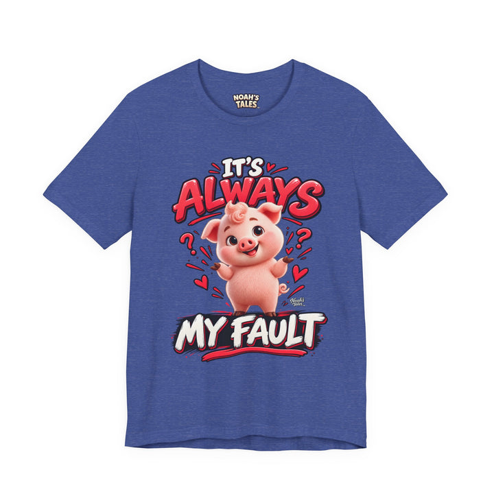 Noah’s Tales™ It’s Always My Fault | Pip Women's Bella T-Shirt