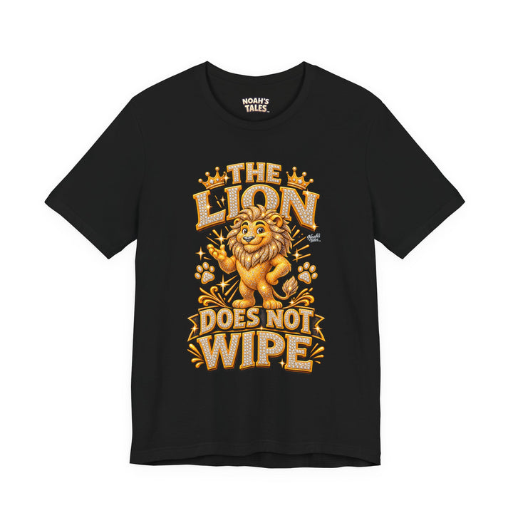 Noah’s Tales™ The Lion Does Not Wipe | Leo Women's Bella T-Shirt