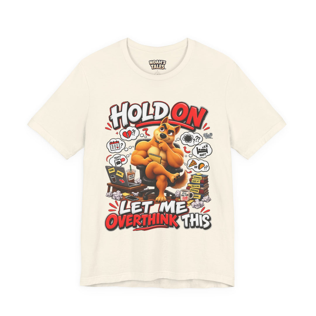 Noah’s Tales™ Hold On Let Me Overthink This | Ember Men's T-Shirt