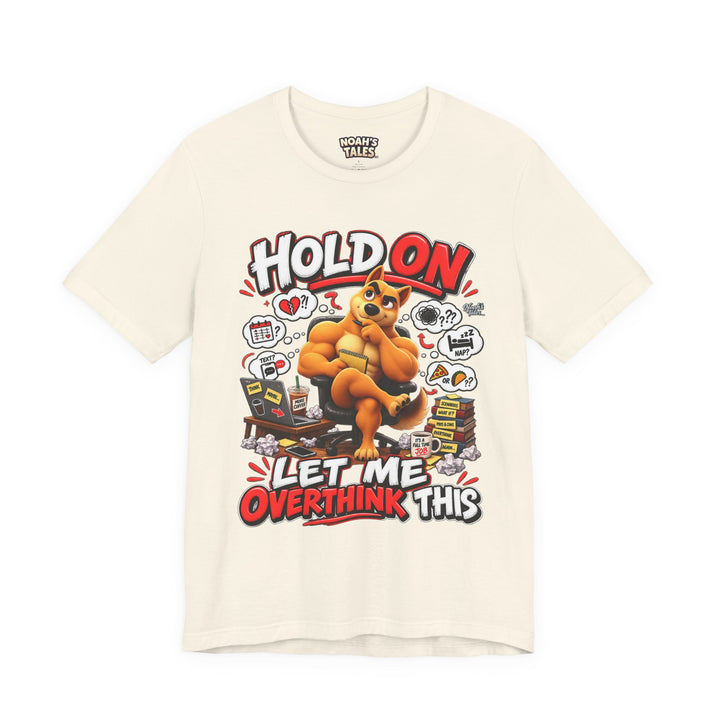 Noah’s Tales™ Hold On Let Me Overthink This | Ember Men's T-Shirt