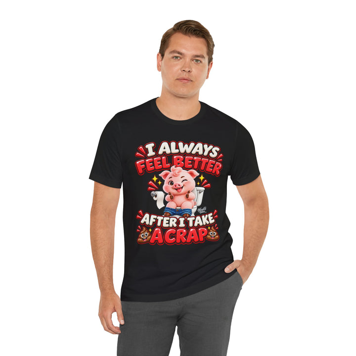 Noah’s Tales™ I Always Feel Better After I Take A Crap | Pip Men's T-Shirt