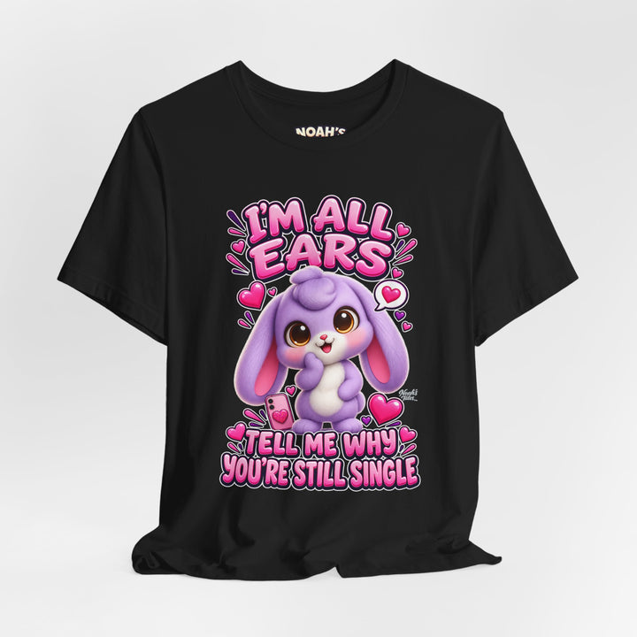 Noah’s Tales™ I’m All Ears Tell Me Why You’re Still Single | Lilac Men's T-Shirt