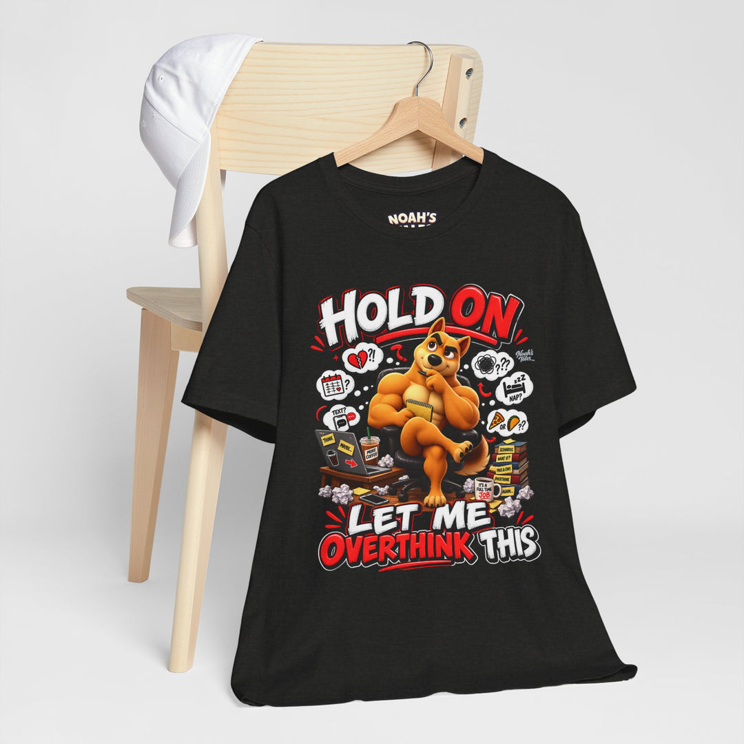 Noah’s Tales™ Hold On Let Me Overthink This | Ember Women's Bella T-Shirt